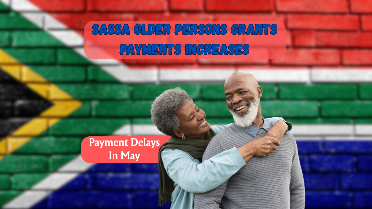 SASSA Older Persons Grants Payments Delays